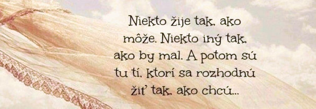 Ak chceš niečo zmeniť…